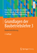 Grundlagen Der Baubetriebslehre 3: Baubetriebsfhrung