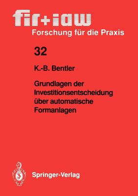 Grundlagen der Investitionsentscheidung ?ber automatische Formanlagen - Bentler, Klaus-Burkhard