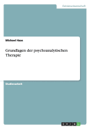 Grundlagen Der Psychoanalytischen Therapie