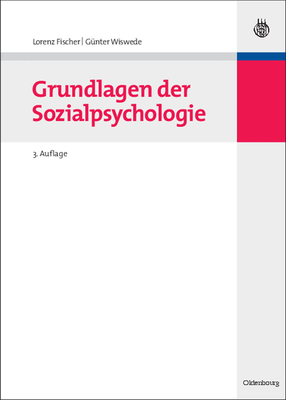 Grundlagen Der Sozialpsychologie - Fischer, Lorenz, and Wiswede, G?nter