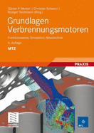 Grundlagen Verbrennungsmotoren: Funktionsweise, Simulation, Messtechnik - Merker, G Nter P, and Schwarz, Christian, and Teichmann, Rudiger