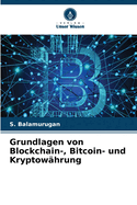 Grundlagen von Blockchain-, Bitcoin- und Kryptow?hrung