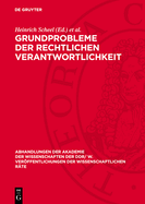 Grundprobleme Der Rechtlichen Verantwortlichkeit: Tagung Des Rates F?r Staats- Und Rechtswissenschaftliche Forschung an Der Akademie Der Wissenschaften Der DDR Am 27. 6. 1980