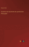 Grundriss der Geschichte der griechischen Philosophie