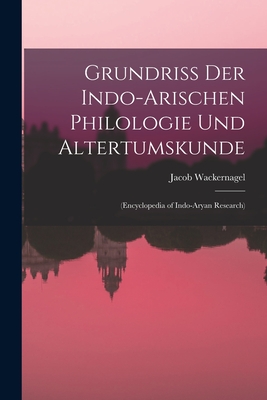 Grundriss Der Indo-Arischen Philologie Und Altertumskunde: (Encyclopedia of Indo-Aryan Research) - Wackernagel, Jacob