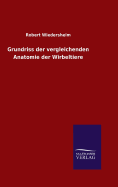 Grundriss der vergleichenden Anatomie der Wirbeltiere