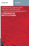 Grundthemen der Literaturwissenschaft: Literarische Institutionen