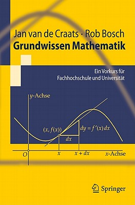 Grundwissen Mathematik: Ein Vorkurs Fr Fachhochschule Und Universitt - Van de Craats, Jan, and De Jong, Petra (Translated by), and De Jong, Theo (Translated by)