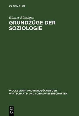 Grundzge der Soziologie - Bschges, Gnter