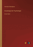 Grundz?ge der Psychologie: Erster Band