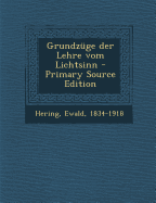 Grundzuge Der Lehre Vom Lichtsinn - Hering, Ewald