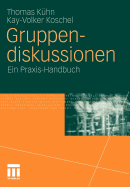 Gruppendiskussionen: Ein Praxis-Handbuch