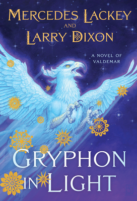 Gryphon in Light - Lackey, Mercedes, and Dixon, Larry