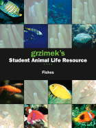 Grzimek's Student Animal Life Resource: Fishes