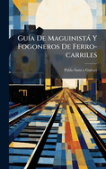 Gu-a De Maguinist Y Fogoneros De Ferro-carriles