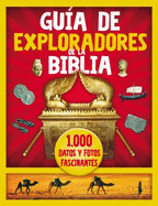 Gua de Exploradores de la Biblia: 1000 Datos Y Fotos Fascinantes