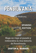 Gua de viaje de Pensilvania 2024: Haga un viaje al pasado y redescubra la rica historia de Pensilvania