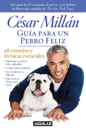 Gua Para Un Perro Felz / Cesar Millan's Short Guide to a Happy Dog