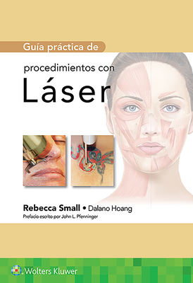 Gua Prctica de Procedimientos Con Lser - Small, Rebecca, MD