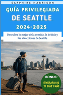 Gua Privilegiada De Seattle 2024-2025: Descubra lo mejor de la comida, la bebida y las atracciones de Seattle