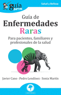 GuaBurros: Gua de Enfermedades Raras: Para pacientes, familiares y profesionales de la salud