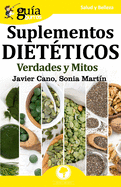 GuaBurros Suplementos dietticos: Verdades y mitos