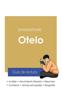 Gu?a de lectura Otelo de Shakespeare (anlisis literario de referencia y resumen completo) - Shakespeare