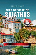 Gu?a de Viaje de Skiathos 2024-2025: Explore playas impresionantes, vida nocturna vibrante y joyas escondidas para unas vacaciones perfectas en la isla griega