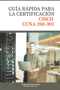Gu?a rpida para la Certificaci?n Cisco CCNA 200-301