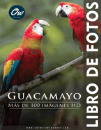 Guacamayo: Libro de fotos