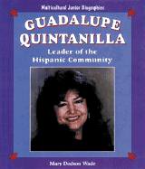 Guadalupe Quintanilla: Leader of the Hispanic Community - Wade, Mary Dodson