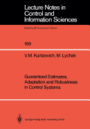 Guaranteed Estimates, Adaptation and Robustness in Control Systems
