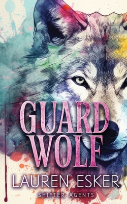 Guard Wolf - Esker, Lauren