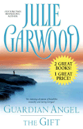 Guardian Angel & the Gift - Garwood, Julie
