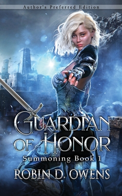 Guardian of Honor: Author's Preferred Edition - Owens, Robin D