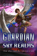 Guardian of the Sky Realms: Volume 1