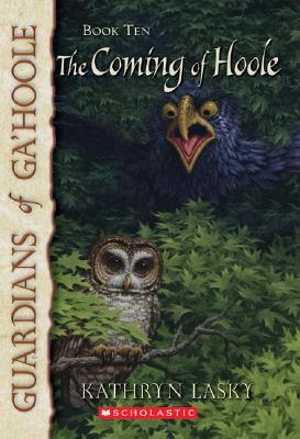 Guardians of Ga'hoole #10: The Coming of Hoole - Lasky, Kathryn