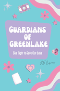 Guardians of Greenlake: The Fight to Save Our Lake