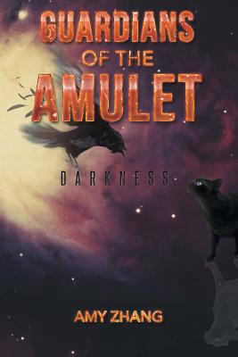 Guardians of the Amulet: Darkness - Zhang, Amy