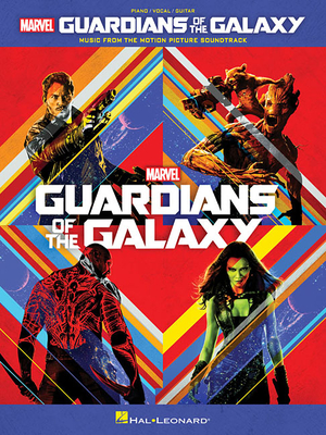 Guardians of the Galaxy: Music from the Motion Picture Soundtrack - Hal Leonard Corp