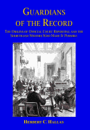 Guardians of the Record: The Origins of Official Court Reporting and the Shorthand Writers Who Made It Possible