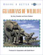 Guardians of Wildlife - Chandler, Gary, and Gary Chandler/Kevin Graham, and Graham, Kevin