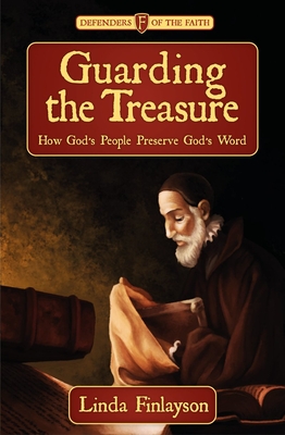 Guarding the Treasure: How God's People Preserve God's Word - Finlayson, Linda