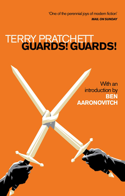 Guards! Guards!: Introduction by Ben Aaronovitch - Pratchett, Terry, and Aaranovitch, Ben (Introduction by)