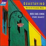 Guastavino: Guitar & Chamber Music - Bohuslav Matousek (violin); Jan Peruska (viola); Josef Kekula (violin); Maria Isabel Siewers (guitar); Stamic Quartet; Vladimir Leixner (cello)