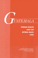 Guatemala: Human Rights and the Myrna Mack Case