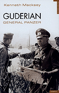 Guderian: General Panzer - Macksey, Kenneth