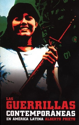 Guerillas Contemporaneas En America Latina, Las - Prieto, Alberto