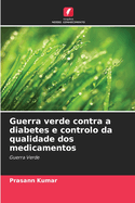 Guerra verde contra a diabetes e controlo da qualidade dos medicamentos