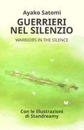 Guerrieri Nel Silenzio: Warriors in the Silence